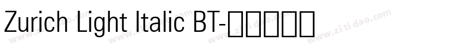 Zurich Light Italic BT字体转换